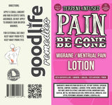 GOOD LIFE : Pain Be Gone Migraine / Menstrual Lotion | 8oz
